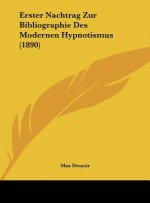 Erster Nachtrag Zur Bibliographie Des Modernen Hypnotismus (1890)