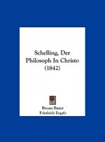 Schelling, Der Philosoph in Christo (1842)