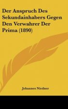 Der Anspruch Des Sekundainhabers Gegen Den Verwahrer Der Prima (1890)