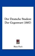 Der Deutsche Student Der Gegenwart (1887)