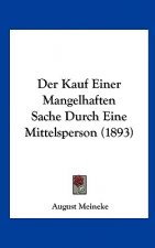 Der Kauf Einer Mangelhaften Sache Durch Eine Mittelsperson (1893)