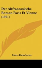 Der Altfranzosische Roman Paris Et Vienne (1901)