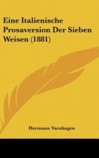 Eine Italienische Prosaversion Der Sieben Weisen (1881)