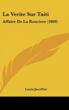 La Verite Sur Taiti: Affaire de La Ronciere (1869)