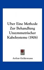 Uber Eine Methode Zur Behandlung Unsymmetrischer Kabelsysteme (1906)