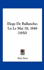Eloge de Ballanche: Lu Le Mai 28, 1848 (1850)