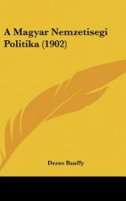 A Magyar Nemzetisegi Politika (1902)
