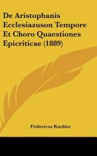 de Aristophanis Ecclesiazuson Tempore Et Choro Quaestiones Epicriticae (1889)