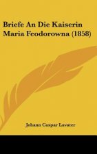 Briefe an Die Kaiserin Maria Feodorowna (1858)