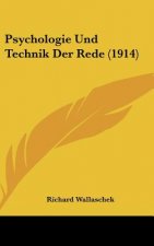 Psychologie Und Technik Der Rede (1914)