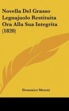 Novella del Grasso Legnajuolo Restituita Ora Alla Sua Integrita (1820)