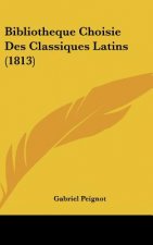 Bibliotheque Choisie Des Classiques Latins (1813)