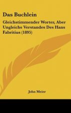 Das Buchlein: Gleichstimmender Worter, Aber Ungleichs Verstandes Des Hans Fabritius (1895)