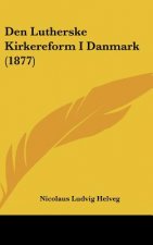 Den Lutherske Kirkereform I Danmark (1877)