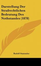 Darstellung Der Strafrechtlichen Bedeutung Des Nothstandes (1878)