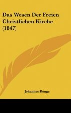 Das Wesen Der Freien Christlichen Kirche (1847)