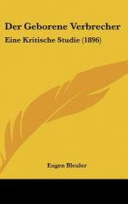 Der Geborene Verbrecher: Eine Kritische Studie (1896)