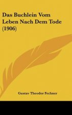 Das Buchlein Vom Leben Nach Dem Tode (1906)