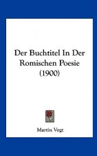 Der Buchtitel in Der Romischen Poesie (1900)