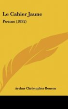 Le Cahier Jaune: Poems (1892)