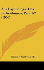 Zur Psychologie Des Individuums, Part 1-2 (1906)