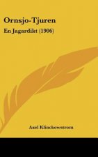 Ornsjo-Tjuren: En Jagardikt (1906)