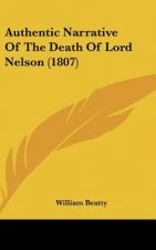Authentic Narrative of the Death of Lord Nelson (1807)