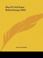 Das Ei Und Seine Befruchtung (1843)