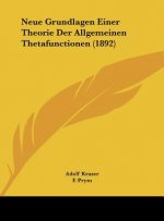 Neue Grundlagen Einer Theorie Der Allgemeinen Thetafunctionen (1892)