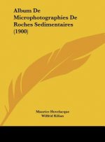 Album de Microphotographies de Roches Sedimentaires (1900)