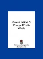 Discorsi Politici AI Principi D'Italia (1848)