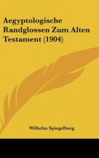 Aegyptologische Randglossen Zum Alten Testament (1904)