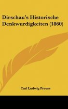 Dirschau's Historische Denkwurdigkeiten (1860)