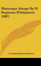 Historique Abrege Du 92 Regiment D'Infanterie (1887)