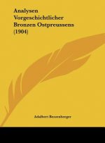 Analysen Vorgeschichtlicher Bronzen Ostpreussens (1904)