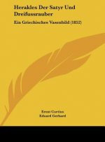 Herakles Der Satyr Und Dreifussrauber: Ein Griechisches Vasenbild (1852)