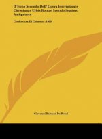 Il Tomo Secondo Dell' Opera Inscriptiones Christianae Urbis Romae Saeculo Septimo Antiquiores: Conferenza Di Chiusura (1888)