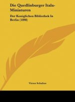 Die Quedlinburger Itala-Miniaturen: Der Koniglichen Bibliothek in Berlin (1898)