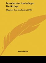 Introduction and Allegro for Strings: Quartet and Orchestra (1905)