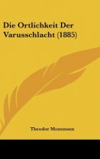 Die Ortlichkeit Der Varusschlacht (1885)