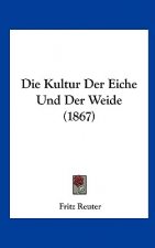 Die Kultur Der Eiche Und Der Weide (1867)
