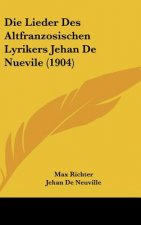 Die Lieder Des Altfranzosischen Lyrikers Jehan de Nuevile (1904)