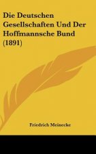 Die Deutschen Gesellschaften Und Der Hoffmannsche Bund (1891)