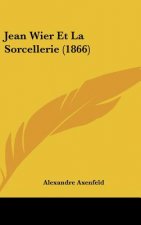Jean Wier Et La Sorcellerie (1866)