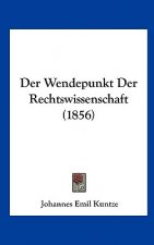 Der Wendepunkt Der Rechtswissenschaft (1856)