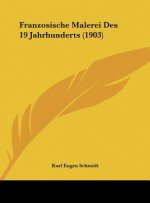 Franzosische Malerei Des 19 Jahrhunderts (1903)