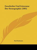 Geschichte Und Litteratur Der Stenographie (1895)