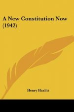 A New Constitution Now (1942)