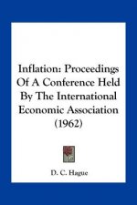 Inflation: Proceedings of a Conference Held by the International Economic Association (1962)