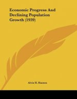 Economic Progress And Declining Population Growth (1939)
